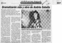 Dramatizarán vida y obra de Andrés Sabella  [artículo].