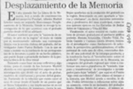 Desplazamiento de la memoria  [artículo] María Ester Saldivia Jara.