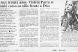 Hace treinta años, Violeta Parra se sintió como un niño frente a Dios  [artículo].
