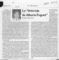 La "tinta roja de Alberto Fuguet"  [artículo] Alberto Rojas Gómez.