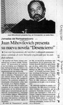 Juan Mihovilovich presenta su nueva novela "Desencierro"