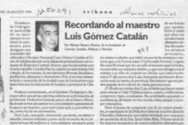 Recordando al maestro Luis Gómez Catalán  [artículo] Marino Pizarro Pizarro.
