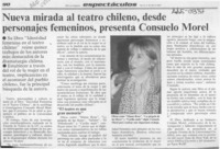 Nueva mirada al teatro chileno, desde personajes feneninos, presenta Consuelo Morel  [artículo].