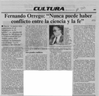 Fernando Orrego, "Nunca puede haber conflicto entre la ciencia y la fe"  [artículo].
