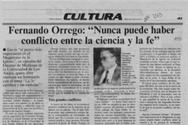 Fernando Orrego, "Nunca puede haber conflicto entre la ciencia y la fe"  [artículo].