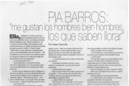 Pía Barros, "me gustan los hombres bien hombres, los que saben llorar"  [artículo].