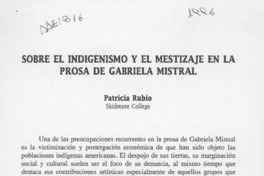 Sobre el indigenismo y el mestizaje en la prosa de Gabriela Mistral  [artículo] Patricia Rubio.