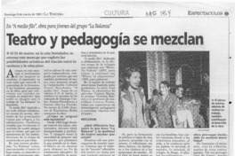 Teatro y pedagogía se mezclan  [artículo] Leopoldo Pulgar I.