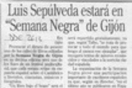 Luis Sepúlveda estará en "Semana negra" de Gijón  [artículo].