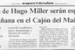 Cenizas de Hugo Miller serán esparcidas mañana en el Cajón del Maipo  [artículo].