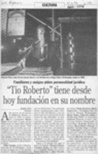 "Tío Roberto" tiene desde hoy fundación en su nombre  [artículo] Ximena Poo.