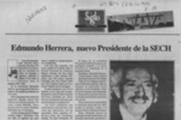 Edmundo Herrera, nuevo Presidente de la SECH  [artículo].