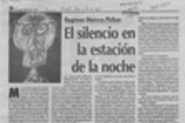 El silencio en la estación de la noche  [artículo] Miguel Arteche.
