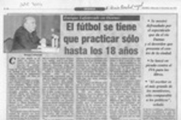 El Fútbol se tiene que practicar sólo hasta los 18 años  [artículo].