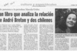 Editan libro que analiza la relación entre André Breton y dos chilenos  [artículo] Daniel Osorio.