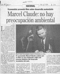 Marcel Claude, no hay preocupación ambiental [artículo] P. C.