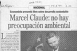Marcel Claude, no hay preocupación ambiental [artículo] P. C.