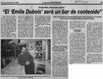 "El Emile Dubois será un bar de contenido"  [artículo].