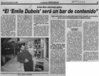 "El Emile Dubois será un bar de contenido"  [artículo].