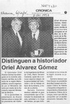Distinguen a historiador Oriel Alvarez Gómez  [artículo].