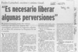"Es necesario liberar algunas perversiones"  [artículo] Andrez Gómez B.