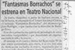"Fantasmas borrachos" se estrena en Teatro Nacional  [artículo].