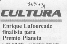 Enrique Lafourcade finalista para Premio Planeta  [artículo].