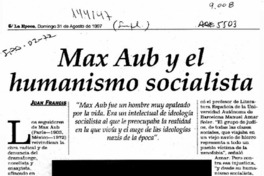 Max Aub y el humanismo socialista  [artículo] Juan Francis.
