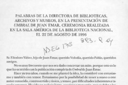 Palabras de la Directora de Bibliotecas, Archivos y Museos, en la presentación de Umbral de Juan Emar  [artículo].