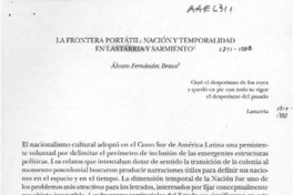 La frontera portátil, nación y temporalidad en Lastarria y Sarmiento  [artículo] Alvaro Fernández Bravo.