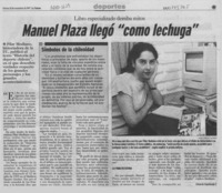 Manuel Plaza llegó "como lechuga"