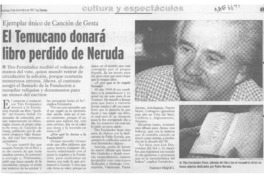 El Temucano donará libro perdido de Neruda  [artículo] Francisco Villagrán L.