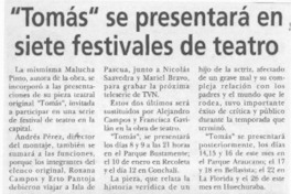 "Tomás" se presentará en siete festivales de teatro  [artículo].