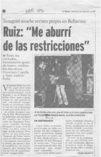 Ruiz, "Me aburrí de las restricciones"  [artículo] Claudia Sánchez R.