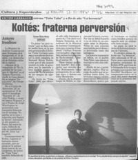 Koltés, fraterna perversión  [artículo] Carmen Gloria Muñoz.