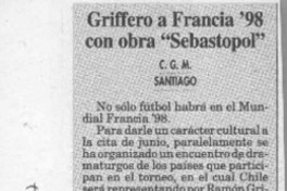 Griffero a Francia 98 con obra "Sebastopol"  [artículo] C. G. M.