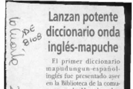 Lanzan potente diccionario onda inglés-mapuche  [artículo].