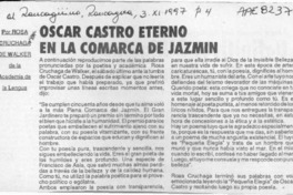Oscar Castro eterno en la comarca de jazmín  [artículo] Rosa Cruchaga de Walker.