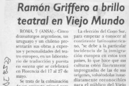 Ramón Griffero a brillo teatral en viejo mundo  [artículo].