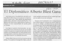 El diplomático Alberto Blest Gana  [artículo] R. G. G.