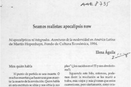 Seamos realistas, apocalipsis now  [artículo] Elena Aguila.
