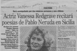 Actriz Vanessa Redgrave recitará poesías de Pablo Neruda en Sicilia  [artículo].
