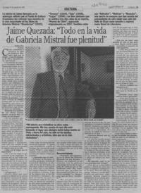 Jaime Quezada, "Todo en la vida de Gabriela Mistral fue plenitud"  [artículo] Ximena Poo.