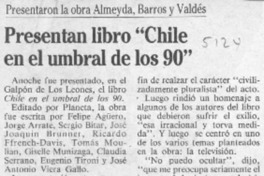 Presentan libro "Chile en el umbral de los 90"  [artículo].