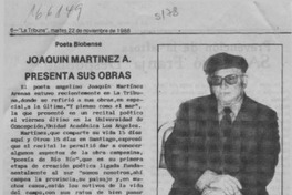 Joaquín Martínez A. presenta sus obras  [artículo].