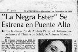 "La Negra Ester" se estrena en Puente Alto  [artículo].