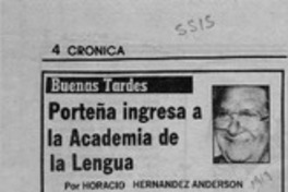 Porteña ingresa a la Academia de la Lengua  [artículo] Horacio Hernández Anderson.