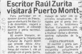 Escritor Raúl Zurita visitará Puerto Montt  [artículo].