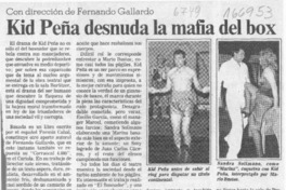 Kid Peña desnuda la mafia del box  [artículo].