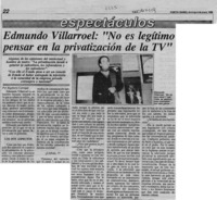 Edmundo Villarroel, "No es legítimo pensar en la privatización de la TV"  [artículo] Rigoberto Carvajal.
